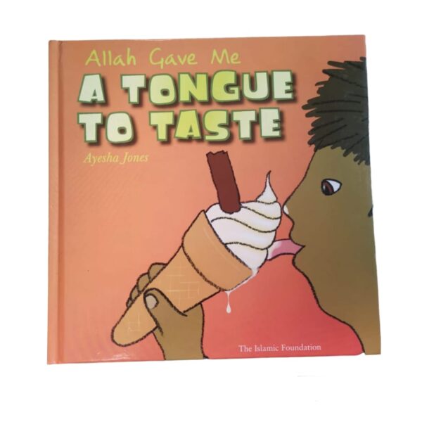 Allah gave me a tongue to taste