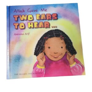 Allah gave me two ears to hear