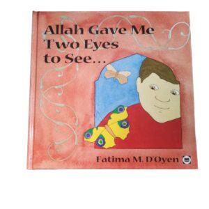 Allah gave me two eyes to see