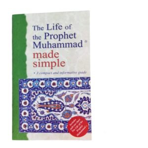 The life of the Prophet Muhammad made simple