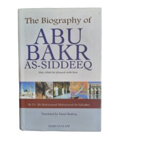 The biography of Abu Bakr As Siddeeq