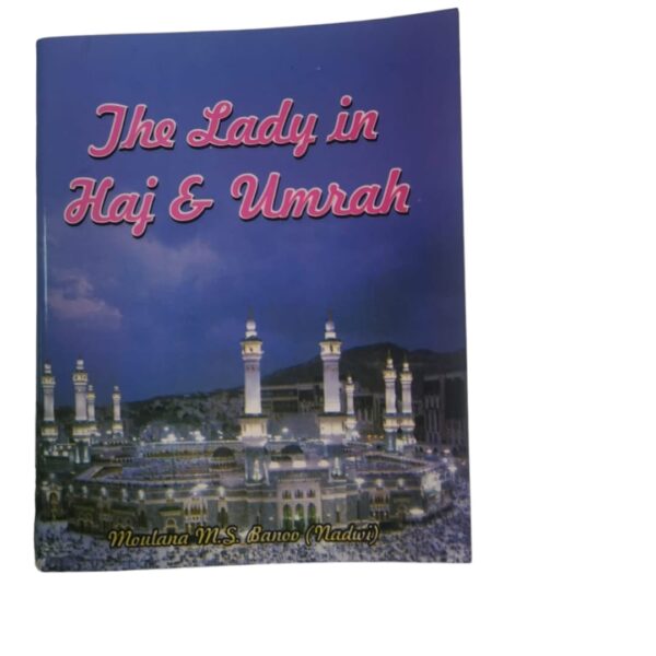 The lady in Haj and umrah