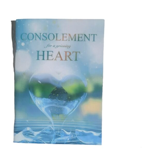 Consolement for a grieving heart