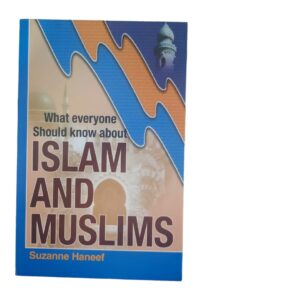 What everyone should know about Islam and Muslims