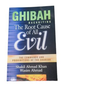 Ghibah backbiting the root cause of all evil