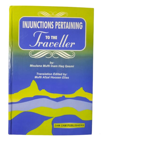 Injunctions pertaining to the traveller