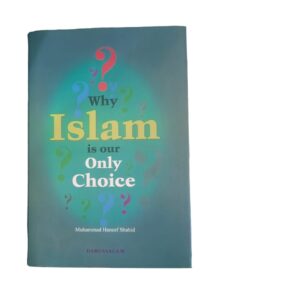 Why Islam is our only choice