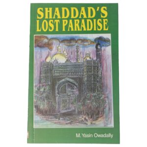 Shaddad's Lost Paradise By Yasmin Owadally